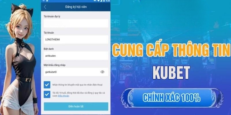 Điền các thông tin chuẩn khi đăng ký Kubet