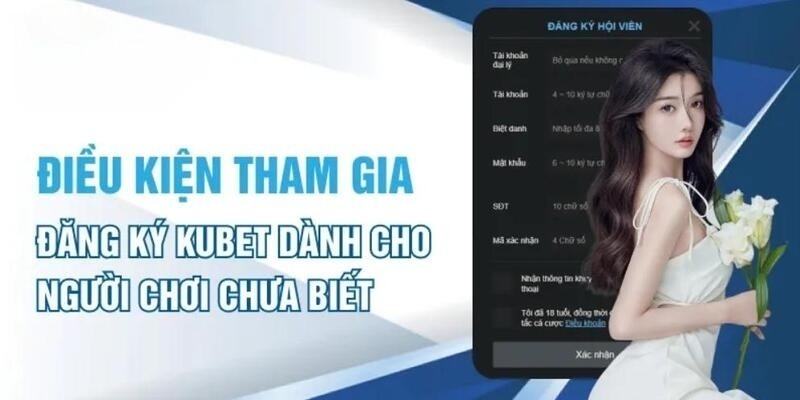 Một vài lưu ý nhỏ trong quá trình đăng ký Kubet cần nhớ